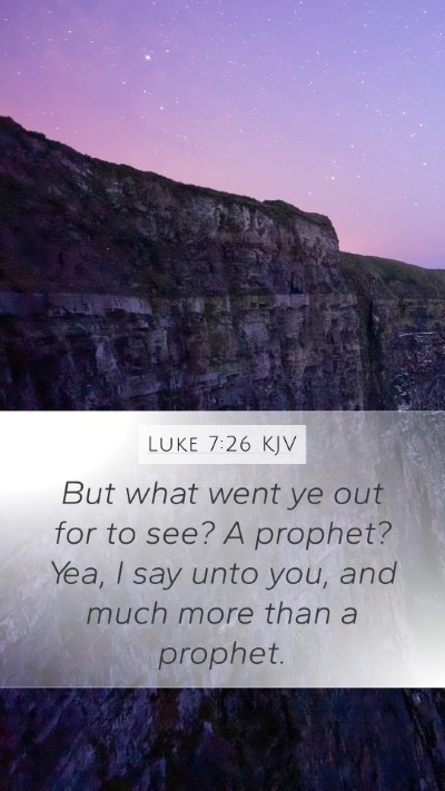 Luke 7:26 Explained