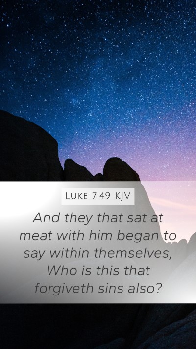 Luke 7:49 Explained