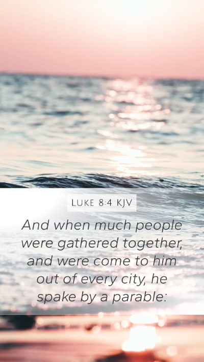 Luke 8:4 Explained