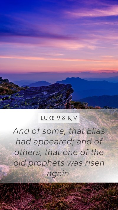 Luke 9:8 Explained