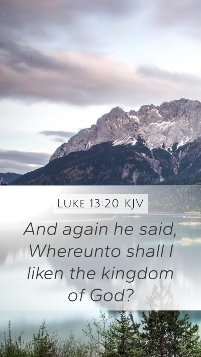 Luke 13:20 Explained