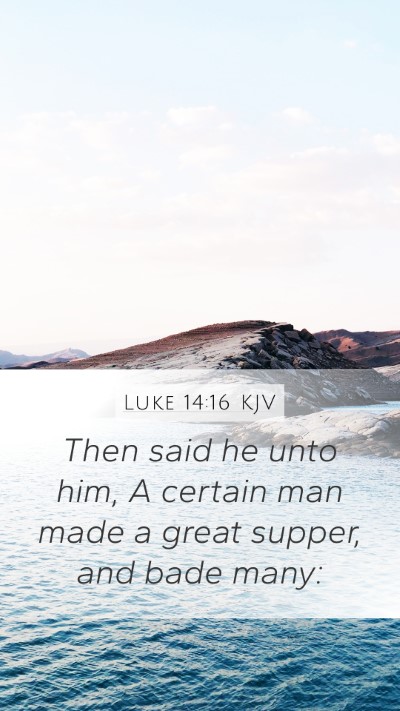 Luke 14:16 Explained