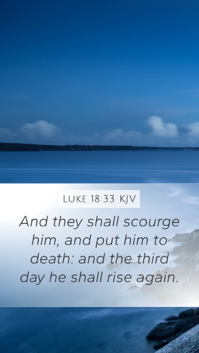 Luke 18:33 Explained