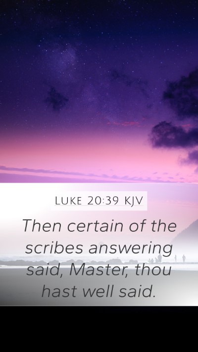 Luke 20:39 Explained