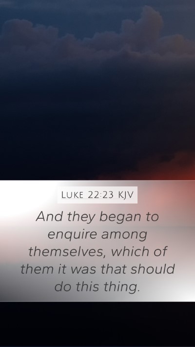 Luke 22:23 Explained