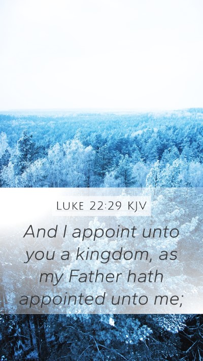 Luke 22:29 Explained