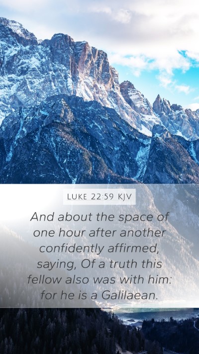 Luke 22:59 Explained