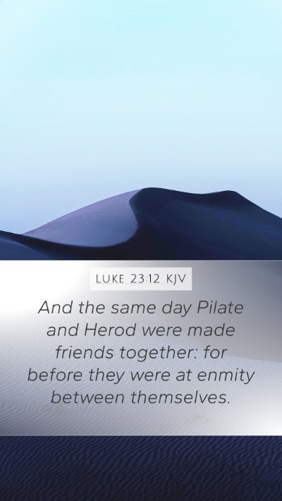 Luke 23:12 Explained