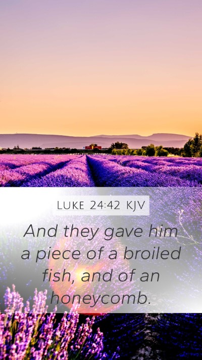 Luke 24:42 Explained