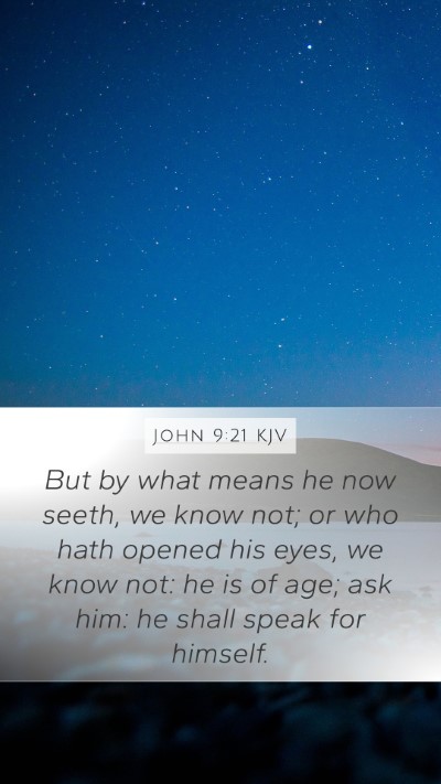 John 9:21 Explained