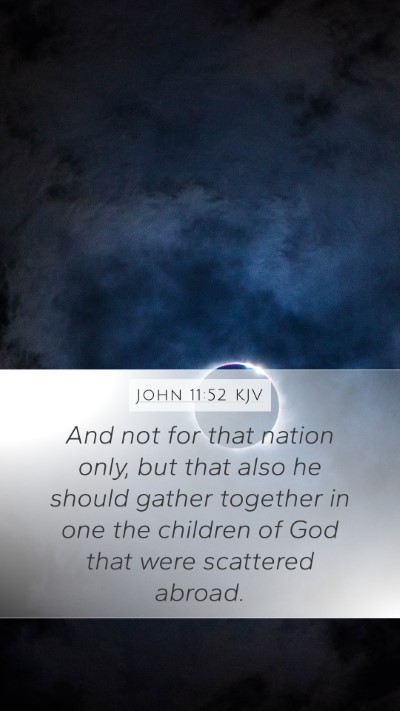 John 11:52 Explained