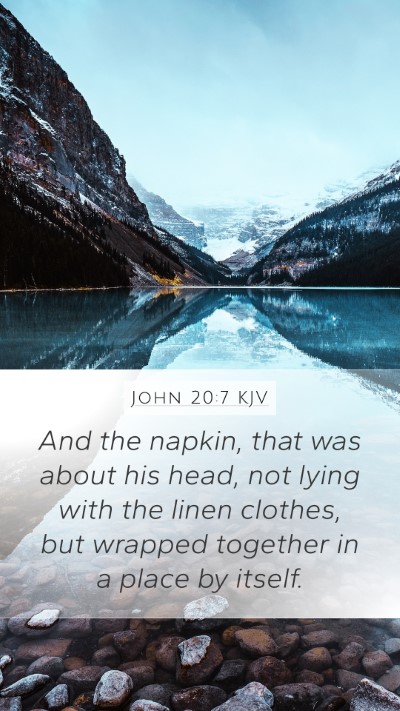 John 20:7 Explained