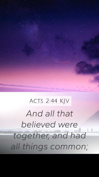 Acts 2:44 Explained