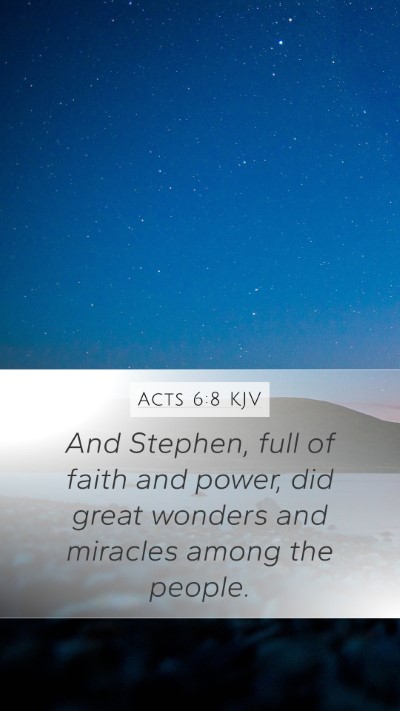 Acts 6:8 Explained