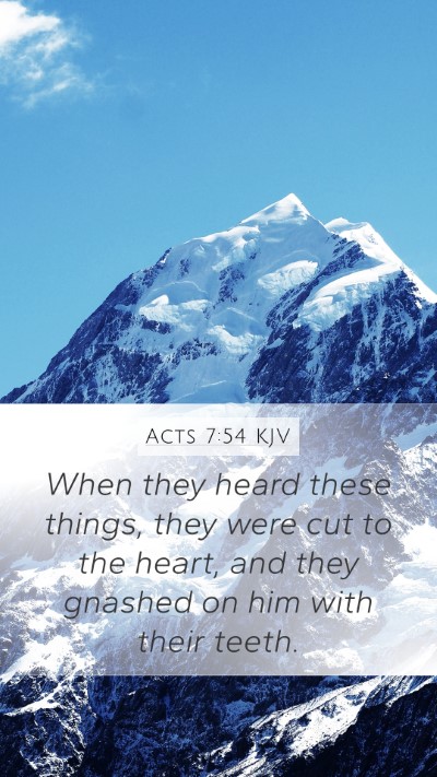 Acts 7:54 Explained