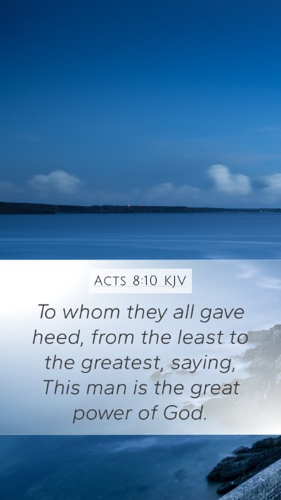 Acts 8:10 Explained