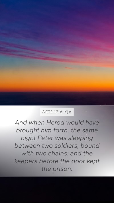 Acts 12:6 Explained