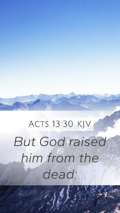 Acts 13:30 Explained