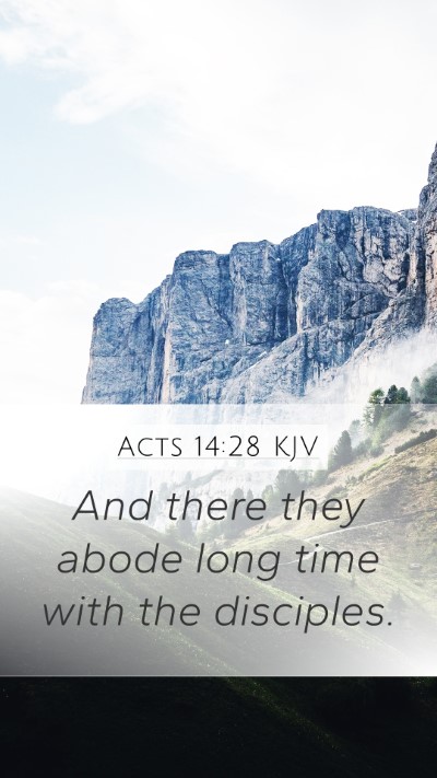 Acts 14:28 Explained