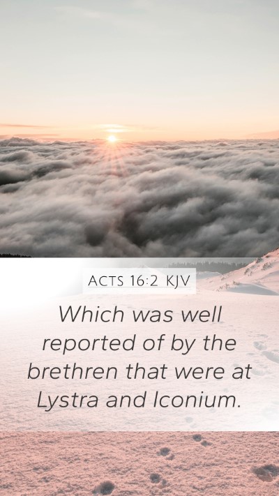 Acts 16:2 Explained