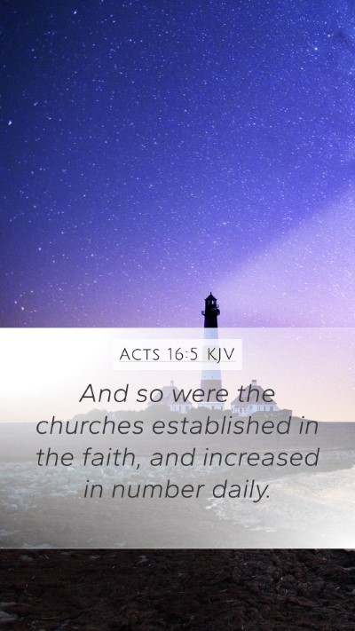 Acts 16:5 Explained