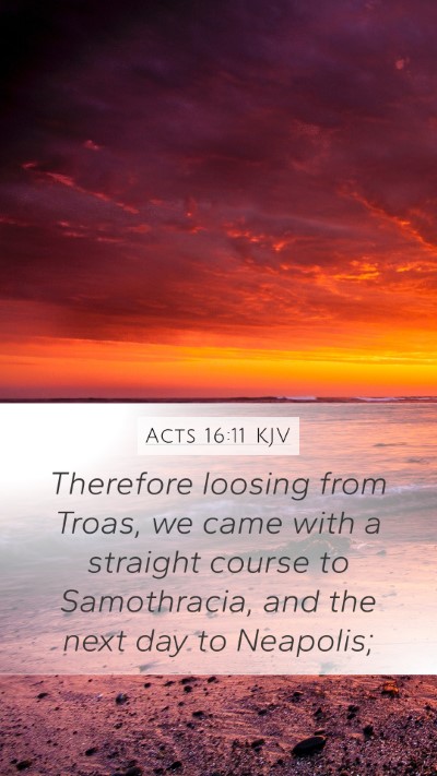 Acts 16:11 Explained