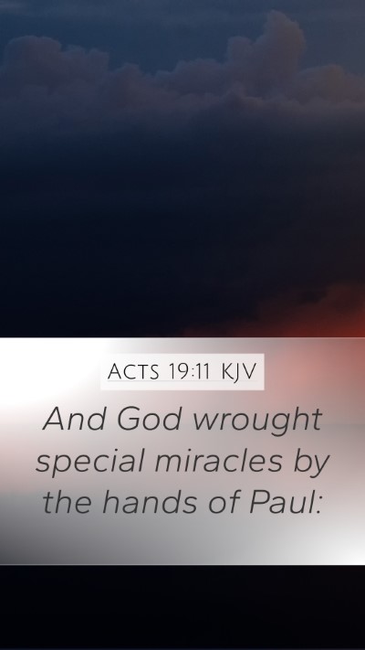 Acts 19:11 Explained