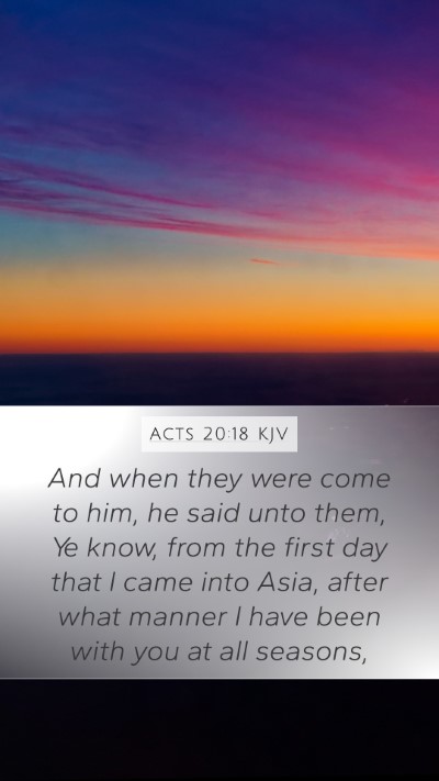 Acts 20:18 Explained