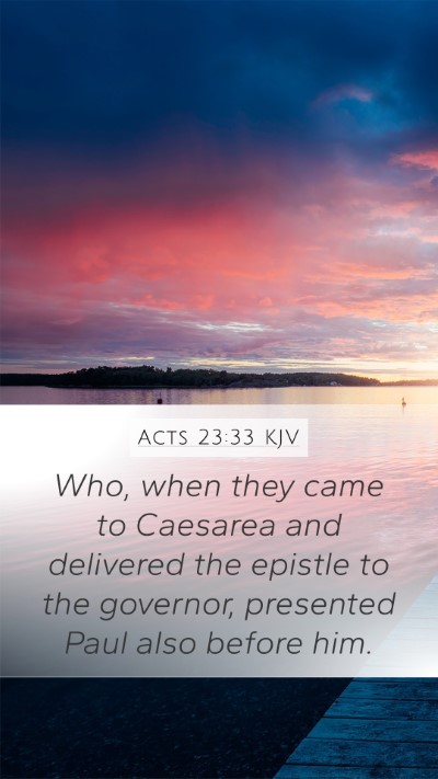 Acts 23:33 Explained