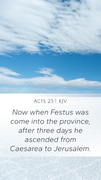 Acts 25:1 Explained