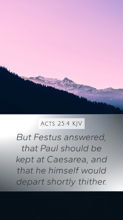 Acts 25:4 Explained