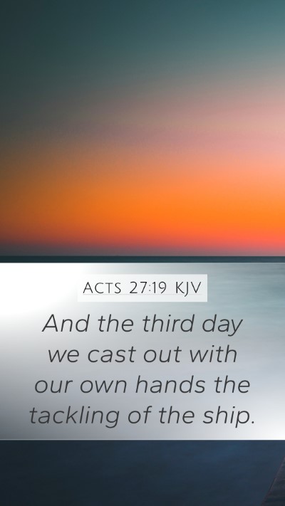 Acts 27:19 Explained