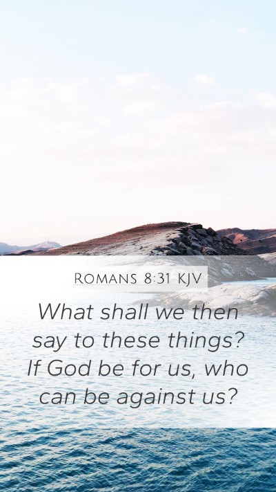 Romans 8:31 Explained