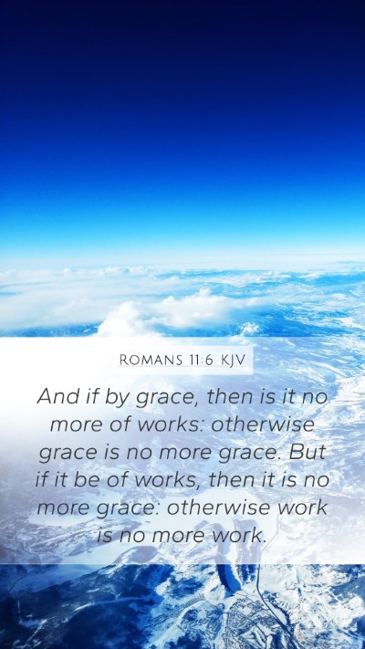 Romans 11:6 Explained