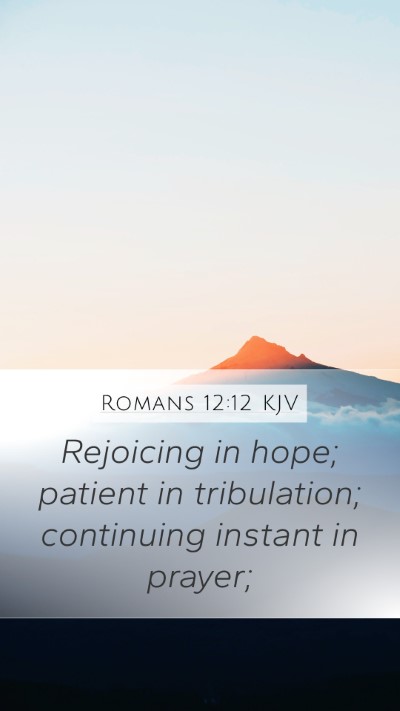 Romans 12:12 Explained