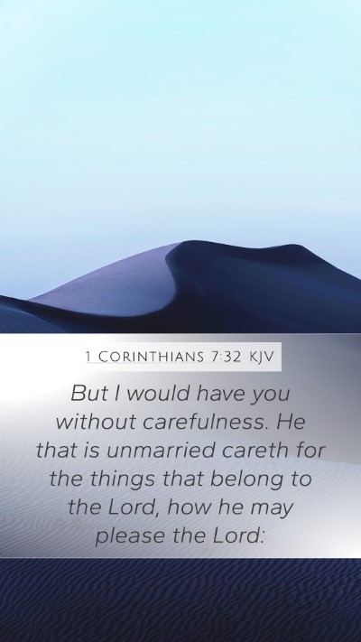 1 Corinthians 7:32 Explained