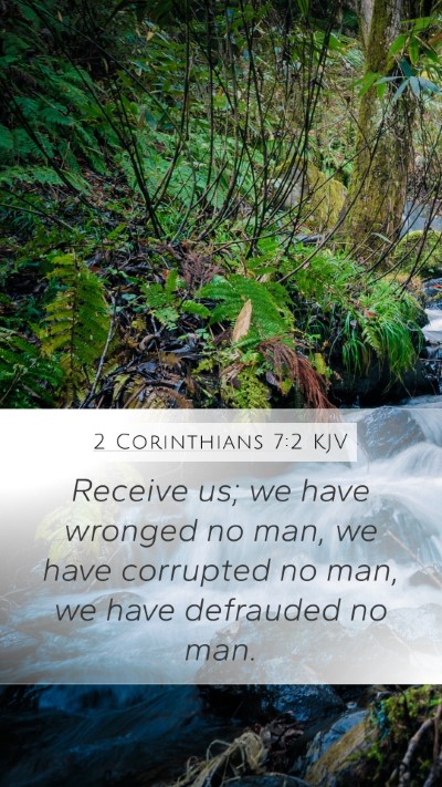 2 Corinthians 7:2 Explained