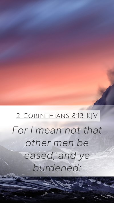 2 Corinthians 8:13 Explained