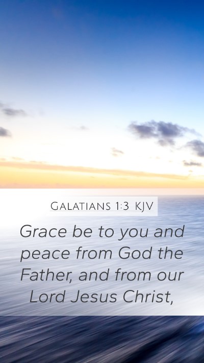 Galatians 1:3 Explained