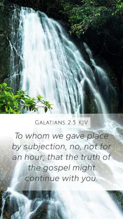 Galatians 2:5 Explained