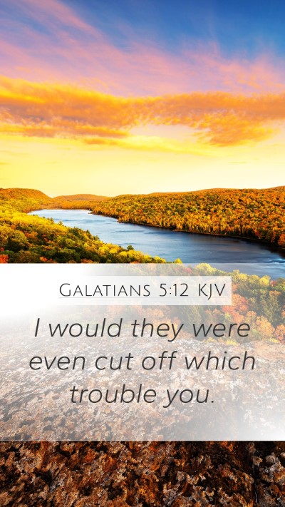 Galatians 5:12 Explained