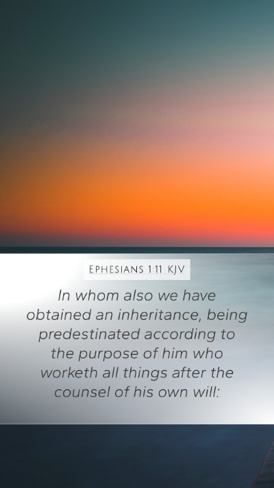 Ephesians 1:11 Explained