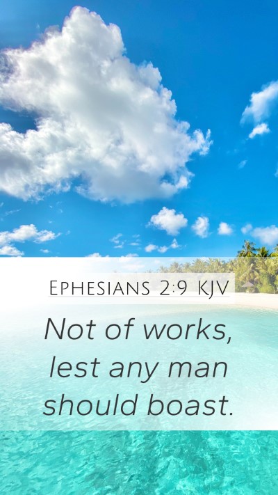 Ephesians 2:9 Explained