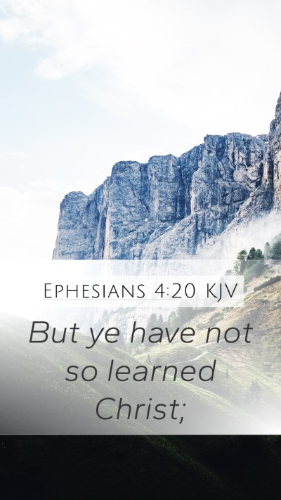 Ephesians 4:20 Explained