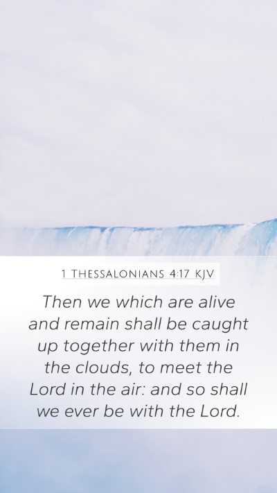 1 Thessalonians 4:17 Explained