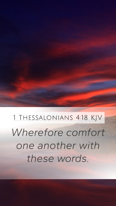 1 Thessalonians 4:18 Explained