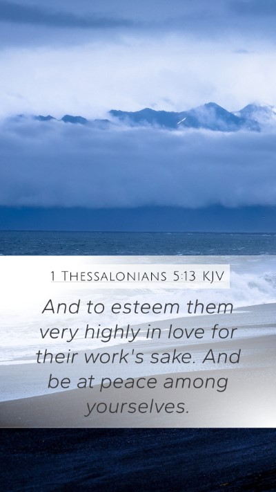 1 Thessalonians 5:13 Explained