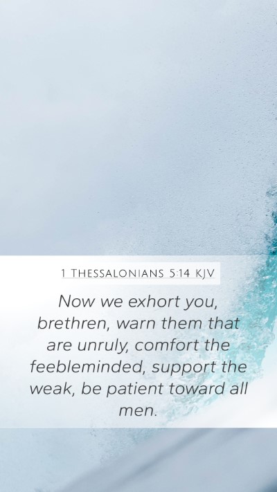 1 Thessalonians 5:14 Explained