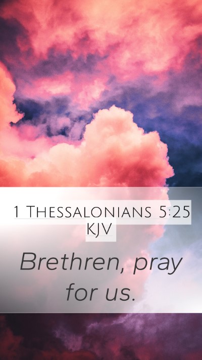 1 Thessalonians 5:25 Explained