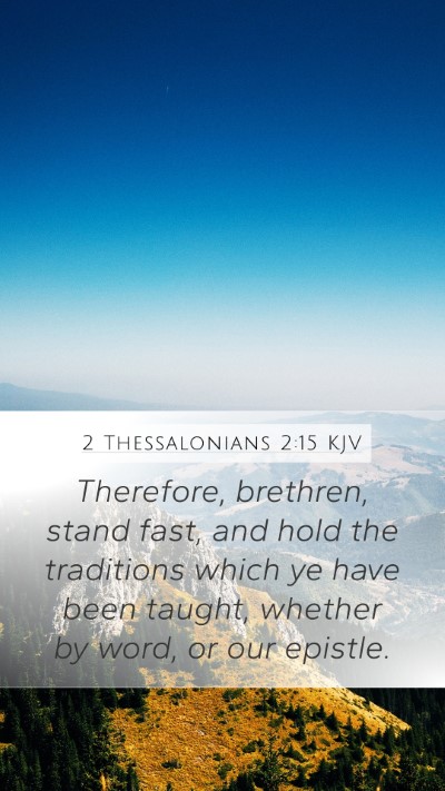 2 Thessalonians 2:15 Explained